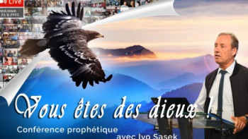 Ivo Sasek - « Vous êtes des dieux » - Conférence prophétique 2021