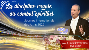 Ivo Sasek - La discipline royale du combat spirituel – Journée internationale des Amis 2026 (avec Ivo Sasek)